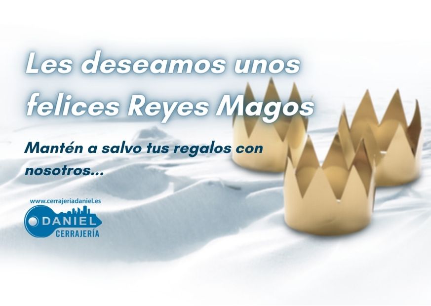 Felices Reyes Magos para Pamplona de Cerrajería Daniel Felices Reyes Magos para Pamplona de Cerrajería Daniel